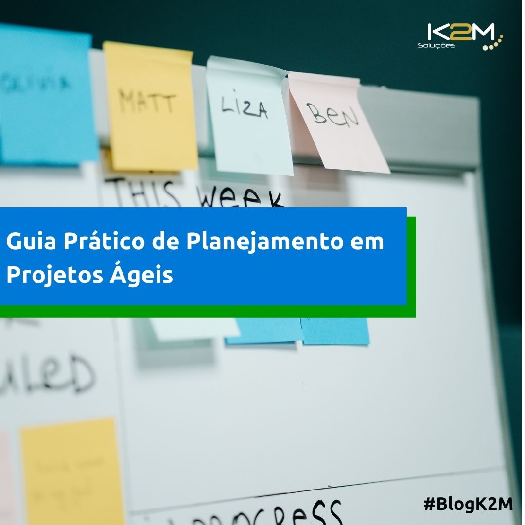 Miniatura da postagem 'Guia Prático para Planejamento em Projetos Ágeis' do Blog da K2M Soluções.